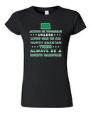 Junior Always Be Yourself Unless You Can Be An North Dakotan Map DT T-Shirt Tee