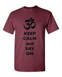 Keep Calm And Say Om Yoga Hindu Sanskrit Symbol Religion DT Adult T-Shirt Tee