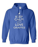 Keep Calm And Love Giraffes Animals Africa Novelty Sweatshirt Hoodies
