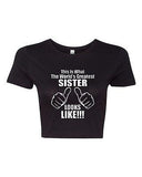 Crop Top Ladies This Is What The World's Greatest Sister Looks Like T-Shirt Tee