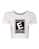 Crop Top Ladies Rated E Marriage Is For Everyone Equal Funny Humor T-Shirt Tee