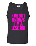 Nobody Knows I'm A Lesbian Homo Support Pride Proud Funny Humor Adult Tank Top