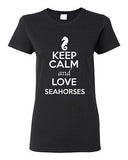 Ladies Keep Calm And Love Seahorses Sea Ocean Animal Lover Funny T-Shirt Tee
