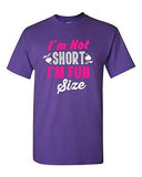 I'm Not Short I'm Fun Size Little People Cute Funny Humor DT Adult T-Shirt Tee