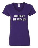 V-Neck Ladies You Can't Sit With Us Girls Mean Funny TV Parody T-Shirt Tee