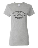 Ladies Cute Enough To Stop Your Heart Skilled Enough To Restart It T-Shirt Tee