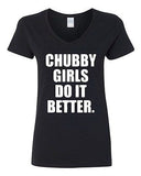 V-Neck Ladies Chubby Girls Do It Better Fat Chicks Date Dating Funny T-Shirt Tee