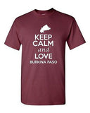 Keep Calm And Love Burkina Faso Country Patriotic Novelty Adult T-Shirt Tee