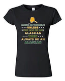 Junior Always Be Yourself Unless You Can Be An Alaskan Map Star DT T-Shirt Tee