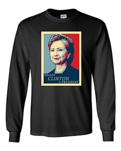 Long Sleeve Adult T-Shirt Hillary For President Politics Campaign Support DT