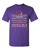 Always Be Yourself Unless You Can Be An Massachusettsan DT Adult T-Shirt Tee