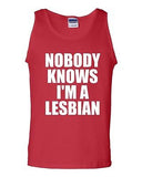 Nobody Knows I'm A Lesbian Homo Support Pride Proud Funny Humor Adult Tank Top