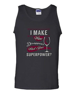 I Make Wine Disappear What's Your Superpower? Superhero Funny DT Adult Tank Top