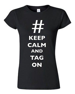 Junior Keep Calm And Tag On Hashtag # Novelty Funny DT T-Shirt Tee