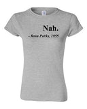 Junior Nah. Rosa Parks, 1955 Quotation Civil Rights Freedom Justice T-Shirt Tee