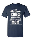 I'm A Proud Son Of A Freaking Awesome Mom Mother Funny Gift DT Adult T-Shirt Tee