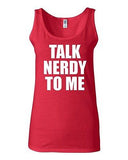 Junior Talk Nerdy To Me Funny Humor Novelty Statement Graphics Tank Top