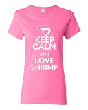 Ladies Keep Calm And Love Shrimp Prawn Ocean Animal Lover Funny T-Shirt Tee
