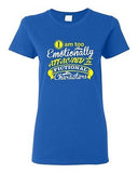 Ladies I Am Too Emotionally Attached To Fictional Character Funny DT T-Shirt Tee
