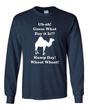 Long Sleeve Adult T-Shirt Hump Day! Hump Day! Camel Guess What Day It Is? Funny