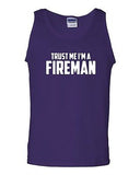 Trust Me I'm A Fireman Humor Funny Novelty Statement Graphics Adult Tank Top
