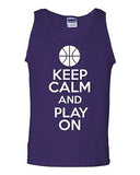 Keep Calm And Play On Basketball Humor Novelty Statement Graphics Adult Tank Top