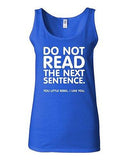 Junior Do Not Read The Next Sentence Funny Humor Novelty Statement Tank Top