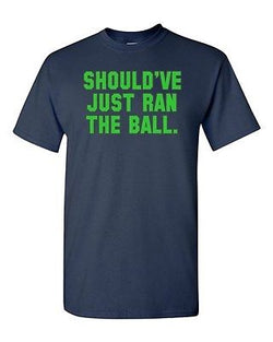 Should've Just Ran The Ball Seattle Football Pass Bad Call DT Adult T-Shirt Tee