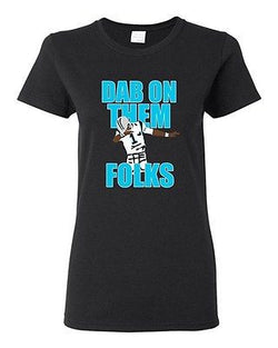 Ladies Dab On Them Folks Football Sports Dance Touchdown Funny DT T-Shirt Tee