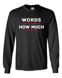 Long Sleeve Adult T-Shirt Words Cannot Express How Much I Don't Care Funny DT