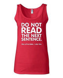 Junior Do Not Read The Next Sentence Funny Humor Novelty Statement Tank Top