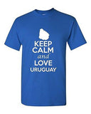 Keep Calm And Love Uruguay Country Novelty Statement Graphic Adult T-Shirt Tee