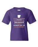 Always Be Yourself Unless You Can Be An Arkansan Map DT Youth Kids T-Shirt Tee