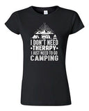 Junior I Don't Need Therapy I Just Need To Go Camping Camp Funny DT T-Shirt Tee