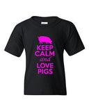 Keep Calm And Love Pigs Animals Novelty Statement Youth Kids T-Shirt Tee