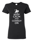 Ladies Keep Calm And Cowboy On Rancher Horse Horseback Vaquero T-Shirt Tee