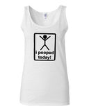 Junior I Pooped Today Funny Humor Novelty Statement Graphics Tank Top