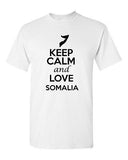 Keep Calm And Love Somalia Country Nation Patriotic Novelty Adult T-Shirt Tee