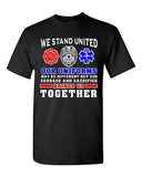 We Stand United Our Uniforms Brings Us Together Law Proud DT Adult T-Shirt Tee