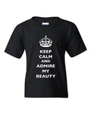 Keep Calm And Admire My Beauty Beautiful Crown Queen DT Youth Kids T-Shirt Tee