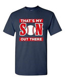 That's My Son Out There Baseball Sports Proud Parents Funny DT Adult T-Shirt Tee