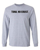 Long Sleeve Adult T-Shirt Tuna, No Crust. Sandwich Turbo Drift Race Cars Racing