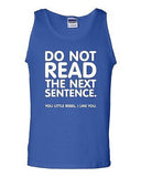 Do Not Read The Next Sentence Funny Novelty Graphics Statement Adult Tank Top