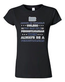 Junior Always Be Yourself Unless You Can Be An Pennsylvanian Map DT T-Shirt Tee