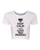 Crop Top Ladies Keep Calm and Love Red Pandas Animal Lover Bear T-Shirt Tee