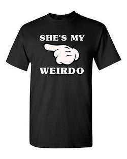 She's My Weirdo Couple Love Matching Relationship GF Funny DT Adult T-Shirt Tee