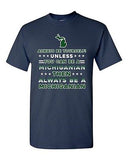 Always Be Yourself Unless You Can Be Michiganian Michigan DT Adult T-Shirt Tee