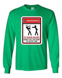 Long Sleeve Adult T-Shirt Warning To Avoid Injury Don't Tell Me How To Do DT