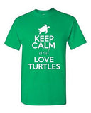 Keep Calm And Love Turtles Tortoise Animal Lover Shell Funny Adult T-Shirt Tee