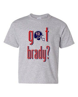 Got Brady? New England Fan Wear Football Game Sports Youth Kids T-Shirt Tee